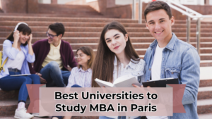 Best Universities to Study MBA in Paris